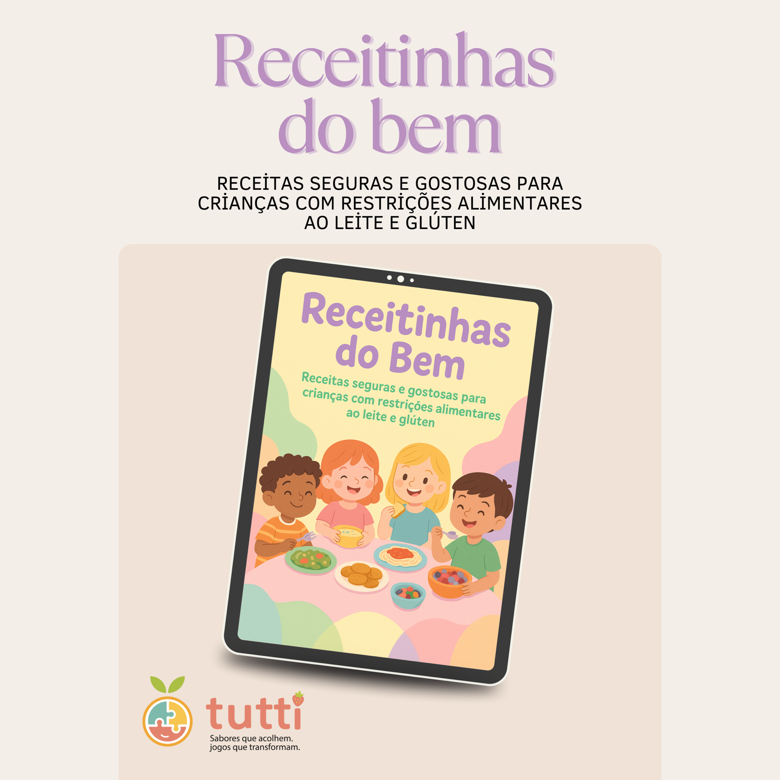 Receitinhas do bem - Receitas especiais sem glúten e sem leite